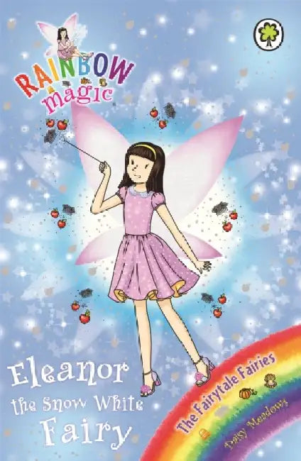 Rainbow Magic: Eleanor the Snow White Fairy: The Fairytale Fairies Book 2 by Daisy Meadows