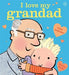 I Love My Grandad by Giles Andreae