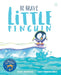 Be Brave Little Penguin by Giles Andreae