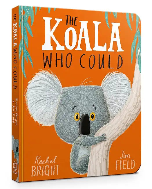 The Koala Who Could Board Book by Rachel Bright