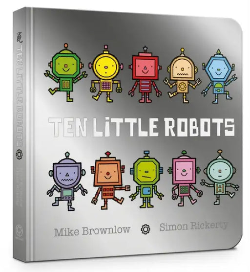 Ten Little Robots Board Book by Mike Brownlow