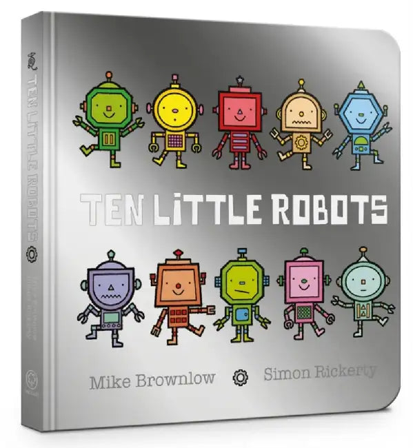 Ten Little Robots Board Book by Mike Brownlow