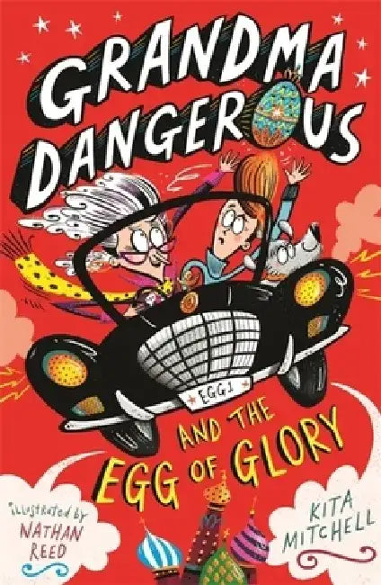 Grandma Dangerous and the Egg of Glory by Kita Mitchell