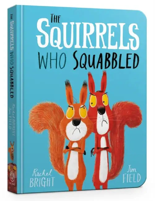 The Squirrels Who Squabbled Board Book by Rachel Bright