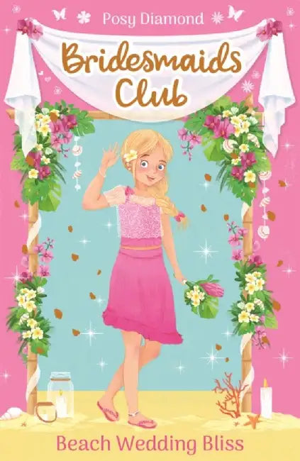 Bridesmaids Club: Beach Wedding Bliss by Posy Diamond