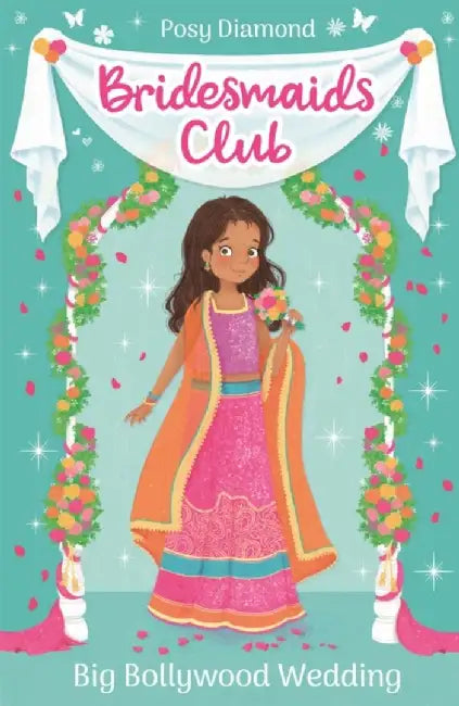 Bridesmaids Club: Big Bollywood Wedding by Posy Diamond