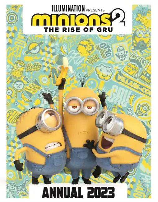Minions 2: The Rise of Gru Official Annual 2023 by Minions