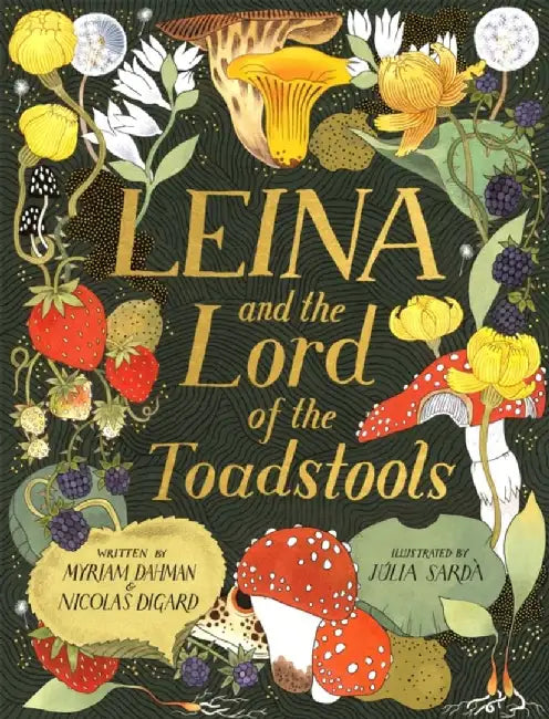 Leina and the Lord of the Toadstools by Myriam Dahman