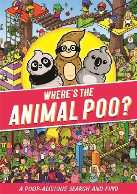 Where's the Animal Poo? A Search and Find by Alex Hunter