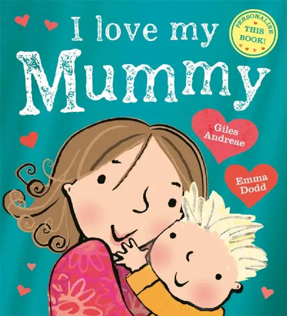 I Love My Mummy by Giles Andreae