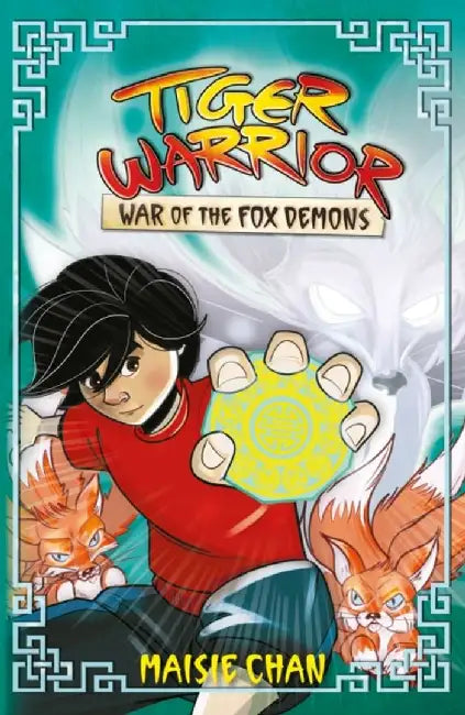 Tiger Warrior: War of the Fox Demons by Maisie Chan