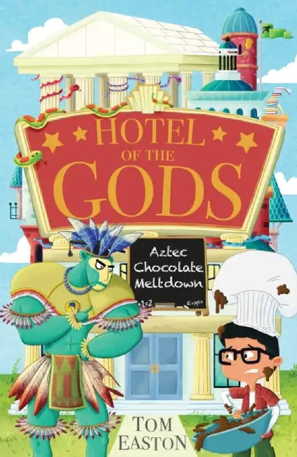 Hotel of the Gods: Aztec Chocolate Meltdown by Tom Easton