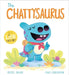 The Chattysaurus by Rachel Bright