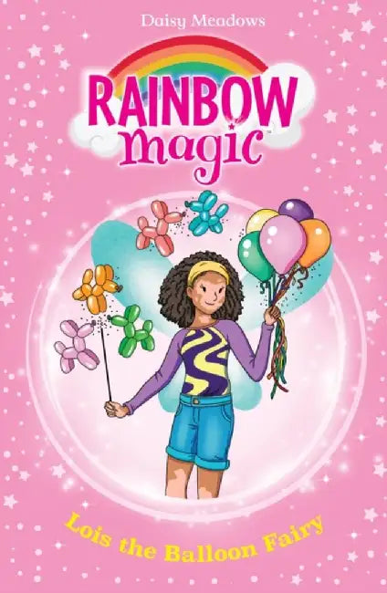 Rainbow Magic: Lois the Balloon Fairy by Daisy Meadows