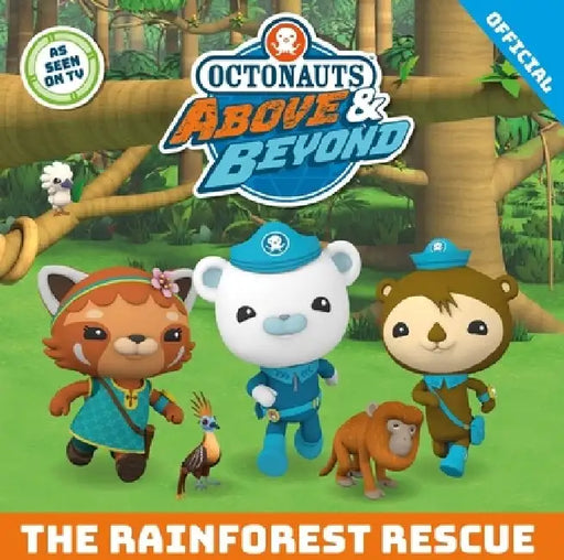 Octonauts Above & Beyond: The Rainforest Rescue by Official Octonauts