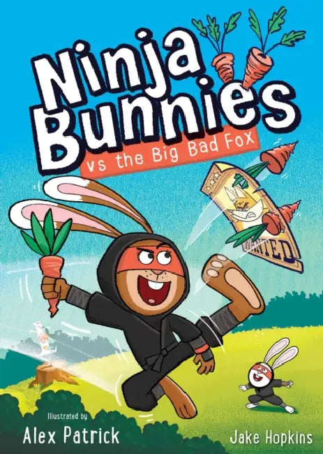 Ninja Bunnies vs the Big Bad Fox: Book 1: A hilarious and colourful adventure story by Jake Hopkins