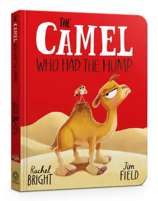 The Camel Who Had The Hump Board Book by Rachel Bright