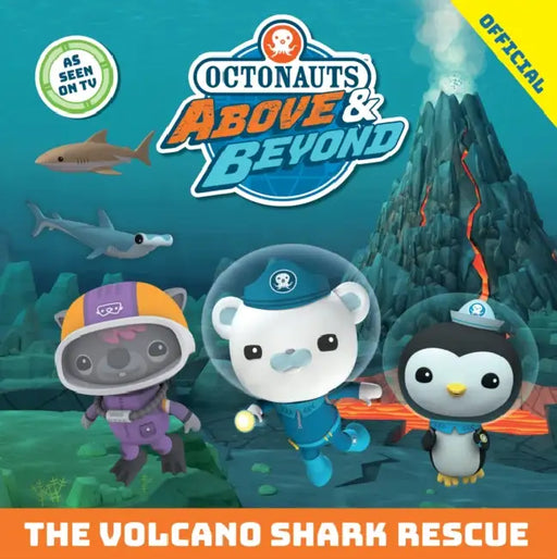 Octonauts Above & Beyond: The Volcano Shark Rescue by Official Octonauts