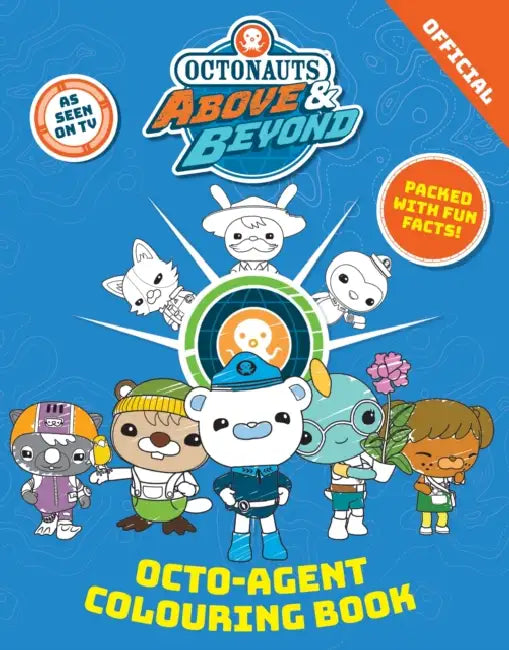 Octonauts Above & Beyond: Octo-Agent Colouring Book by Official Octonauts
