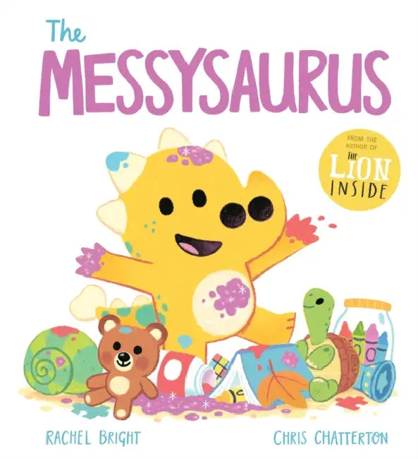 A DinoFeelings Book: The Messysaurus by Rachel Bright