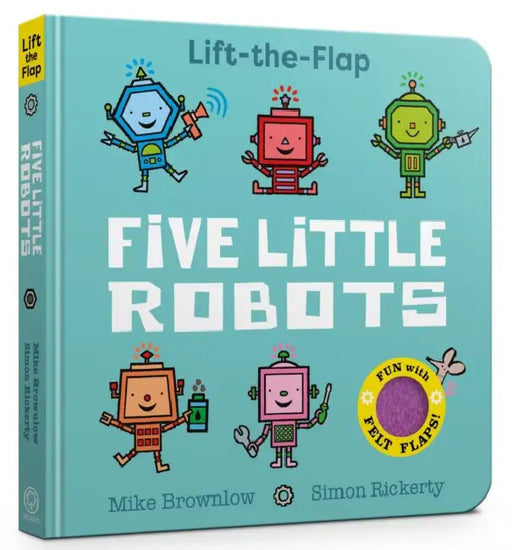 Five Little Robots: Lift-the-Flap by Mike Brownlow