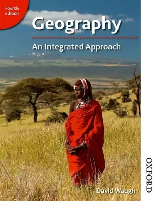 Geography: An Integrated Approach Fourth Edition by David Waugh
