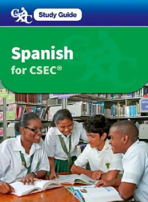 Spanish for Csec a Caribbean Examinations Council Study Guide by Christine Haylett, Caribbean Examinations Council, Meuris Raymond