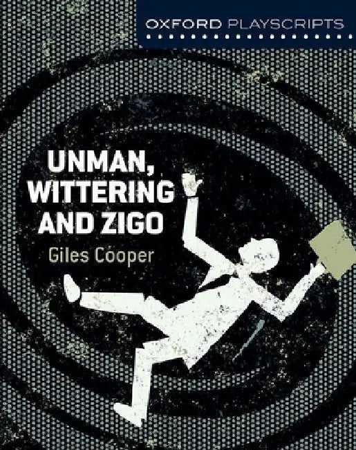 Dramascripts: Unman Wittering and Zigo by Giles Cooper