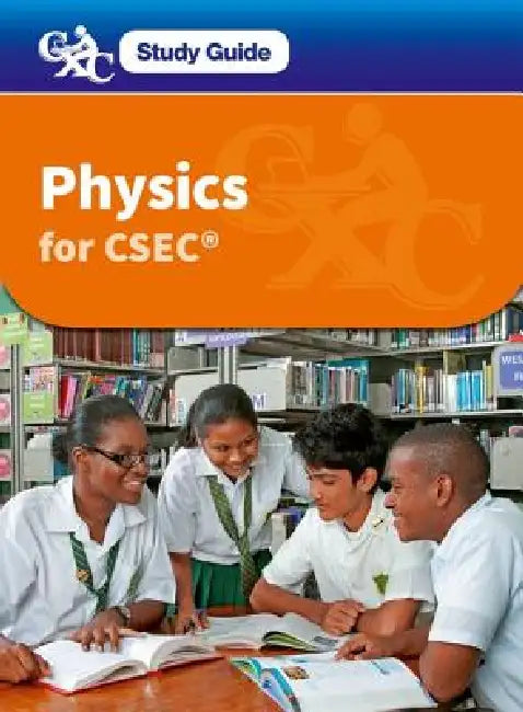 Physics for Csec CXC Study Guide: A Caribbean Examinations Council Study Guide by Darren Forbes, Caribbean Examinations Council