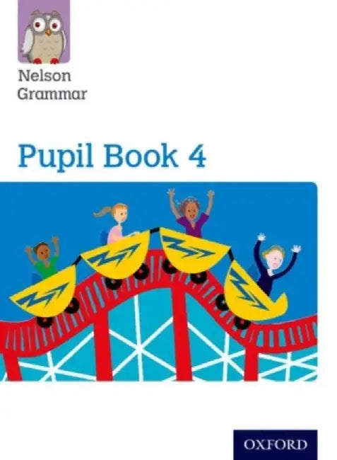 Nelson Grammar Pupil Book 4 Year 4/P5 by Wendy Wren