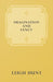 Imagination and Fancy; Or, Selections from the English Poets Illustrative of Those First Requisites of Their Art, with Markings of the Best Passages, by Leigh Hunt