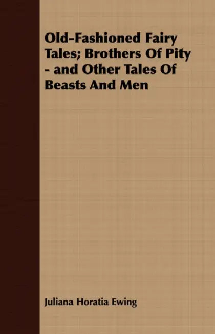 Old-Fashioned Fairy Tales by Juliana Horatia Ewing