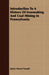 Introduction To A History Of Ironmaking And Coal Mining In Pennsylvania by James Moore Swank