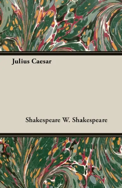Julius Caesar by William Shakespeare