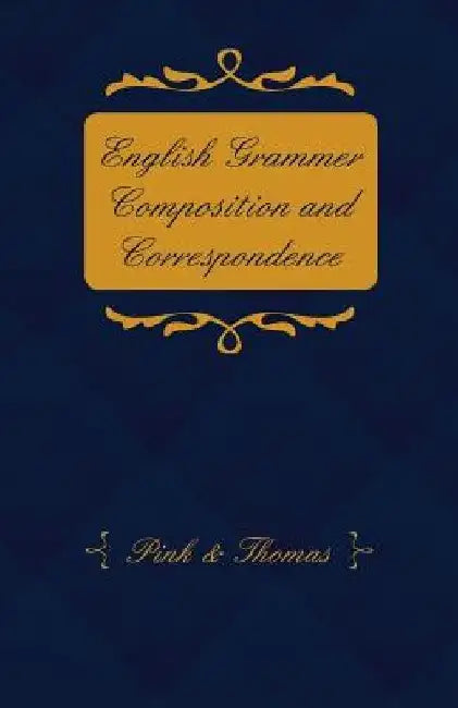 English Grammer Composition and Correspondence by PINK & THOMAS