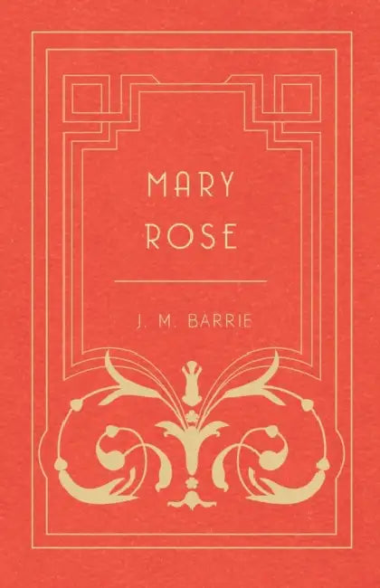 Mary Rose by J. M. Barrie