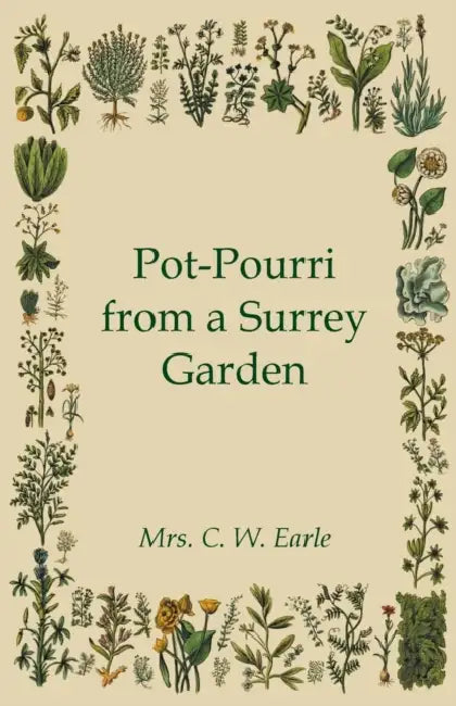 Pot-Pourri from a Surrey Garden by Mrs C. W. Earle