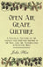 Open Air Grape Culture - A Practical Treatise on the Garden and Vineyard Culture of the Vine, and the Manufacture of Domestic Wine by John Phin