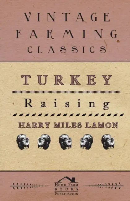 Turkey Raising by Harry Miles Lamon