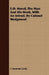 E.D. Morel, The Man And His Work, With An Introd. By Colonel Wedgwood by F. Seymour Cocks