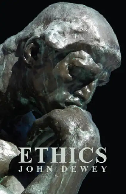 Ethics by John Dewey