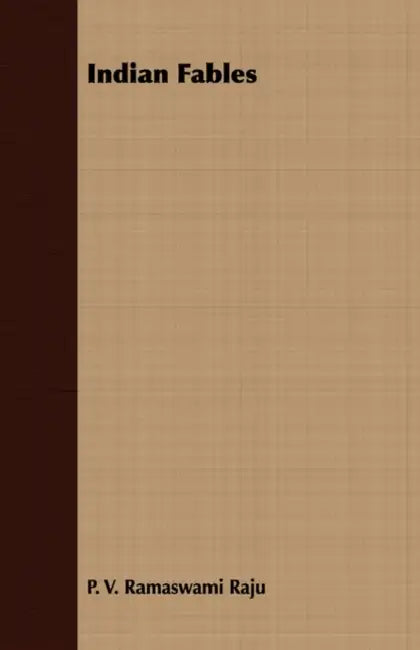 Indian Fables by P. V. Ramaswami Raju