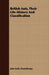 British Ants, Their Life-History And Classification by John Kelly Donisthorpe