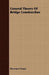 General Theory Of Bridge Construction by Hermann Haupt