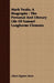 Mark Twain, A Biography: The Personal And Literary Life Of Samuel Langhorne Clemens by Albert Bigelow Paine