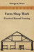 Farm Shop Work, Practical Manual Training by George M. Brace