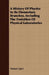 A History Of Physics In Its Elementary Branches, Including The Evolution Of Physical Laboratories by Florian Cajori