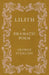 Lilith; A Dramatic Poem by George Sterling