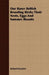 Our Rarer British Breeding Birds; Their Nests, Eggs And Summer Haunts by Richard Kearton
