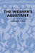 The Weaver's Assistant by Philo Blakeman